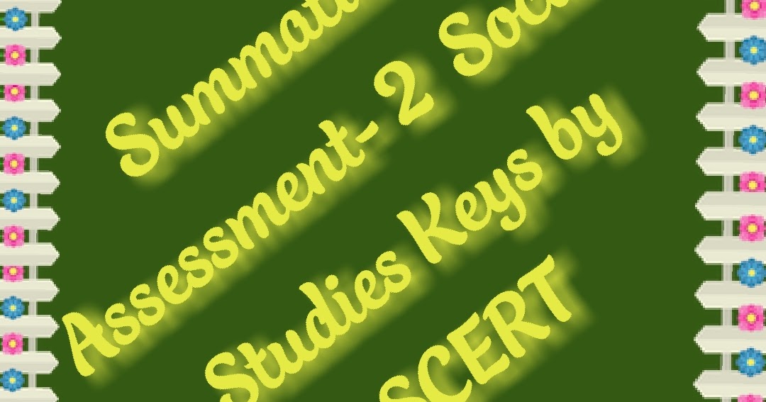 Summative Assessment 2 Social Studies 6th to 9th both mediums Keys by SCERT AP Assessment cell