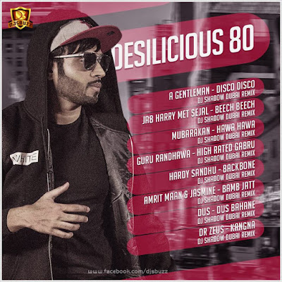 DESILICIOUS 81 – DJ SHADOW DUBAI