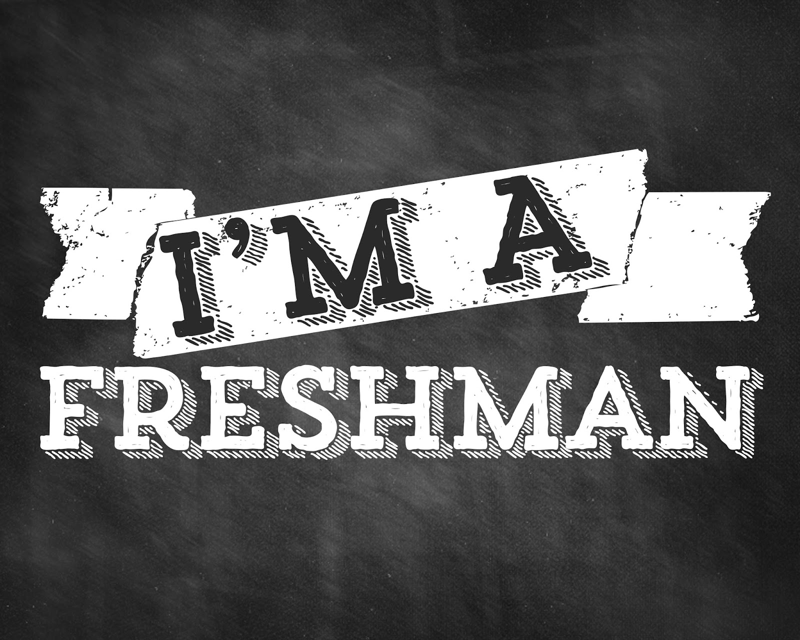 First Day Of Freshman Year Sign Free Printable