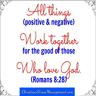 All things work together for the good of those who love God. (Romans 8:28)