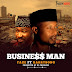 FRESH MP3: Faze- Business Man Ft. Harrysong 