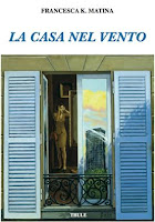 Francesca K. Matina, "La casa nel vento" (Ed. Thule)