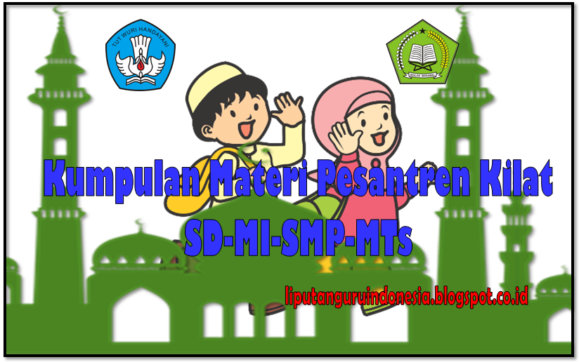 Harian Pendidik 25 Materi Kegiatan Pesantren Kilat Yang Mengasyikan Pada Bulan Ramadhan Untuk Anak Sd Mi Smp Mts