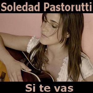 Soledad Pastorutti – Si te vas