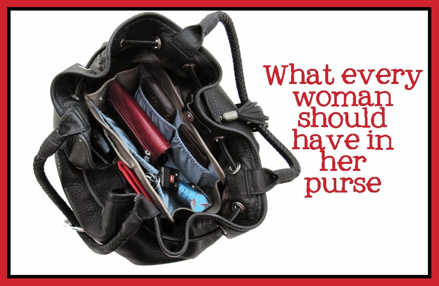 What every woman should have in her purse (Especially if that woman is
