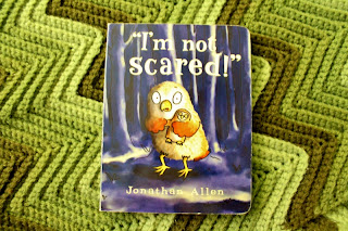 I'm Not Scared! by Jonathan Allen. Hyperion Books, 2007.