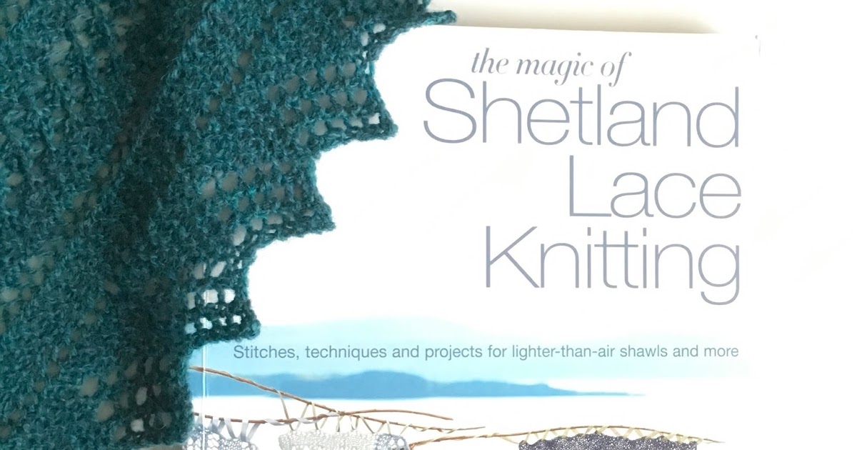 Hand Knitted Things Shetland Lace Knitting