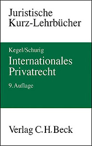 Internationales Privatrecht: Ein Studienbuch (Kurzlehrbücher für das Juristische Studium)