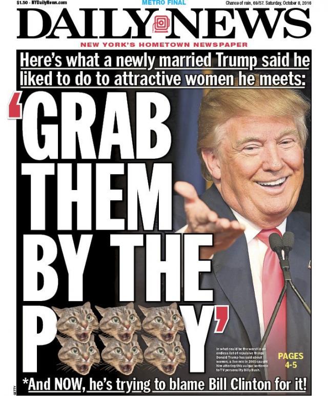 "Grab them by the pussy."  Donald Trump