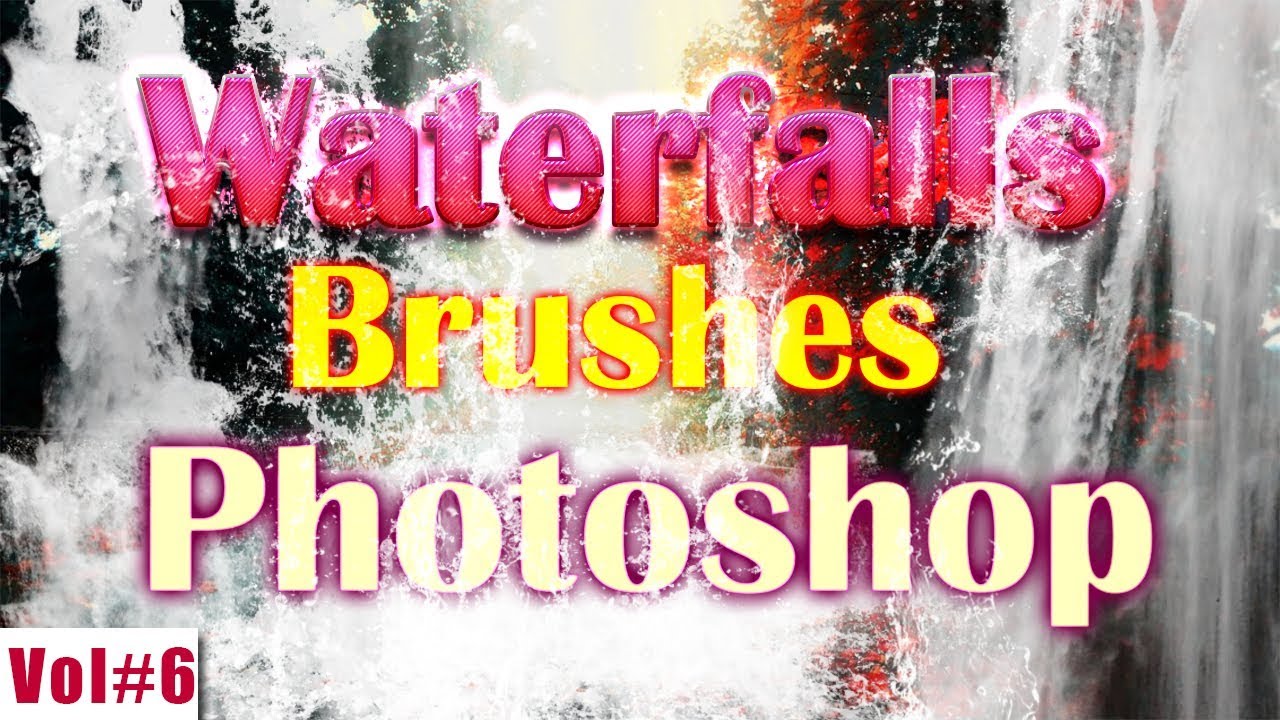 Waterfalls Brushes Effect For Vol6 D A N I S H A Z A M