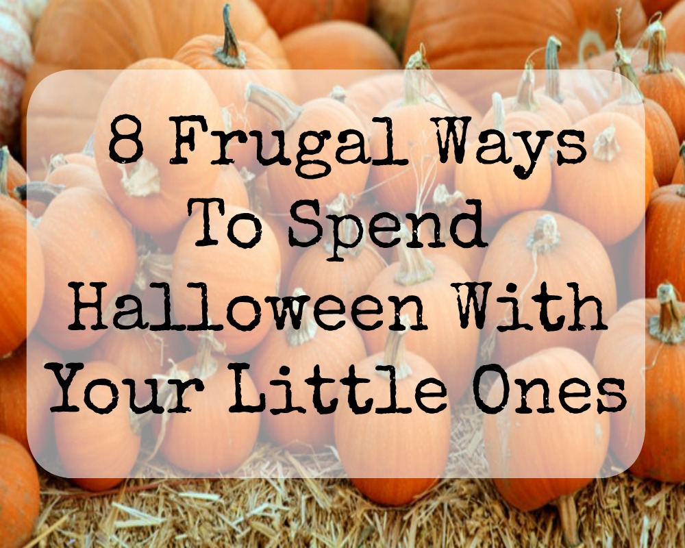 8 Frugal Ways To Spend Halloween With Your Little Ones Whimsical