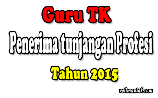DAFTAR GURU TK / PAUD PENERIMA SK TUNJANGAN PROFESI NON PNS TAHAP 3 TAHUN 2015