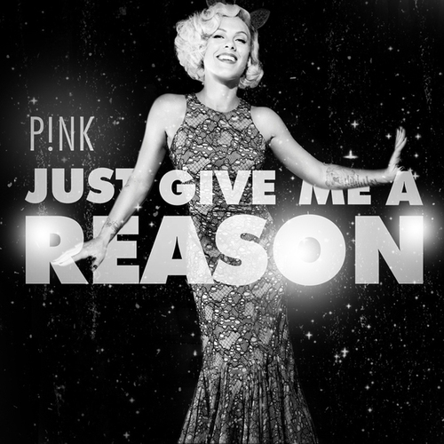 Pink Feat Nate Ruess - Just Give Me A Reason