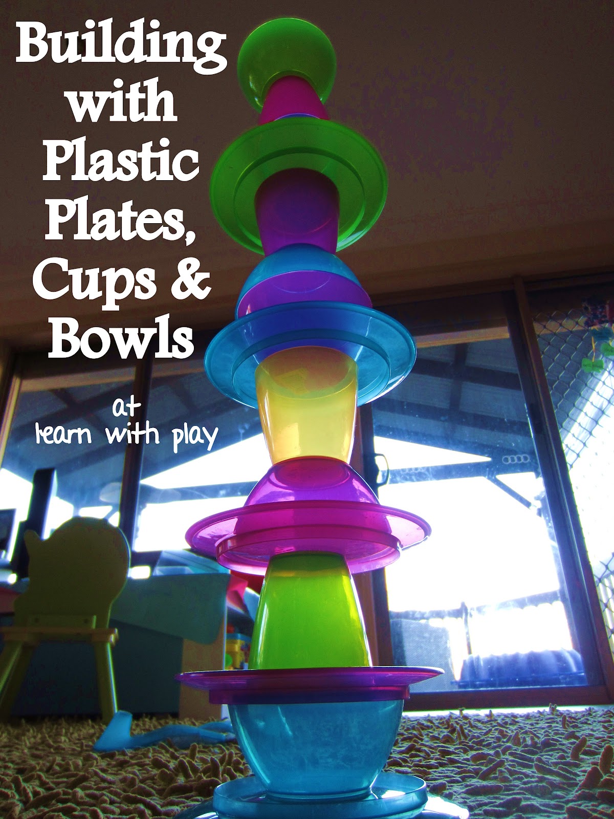 Learn with Play at Home Building with Plastic Plates, Cups and Bowls