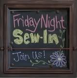 Friday Night Sew In