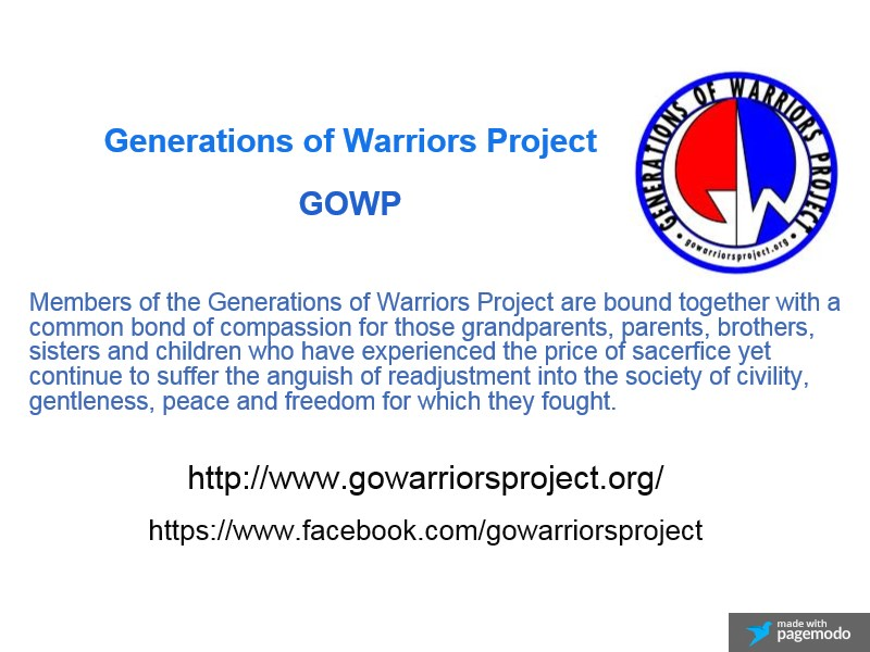 Partnered With Vietnam Veteran Spencer Oland Founder Of,... GENERATIONS OF WARRIORS PROJECT (GOWP)