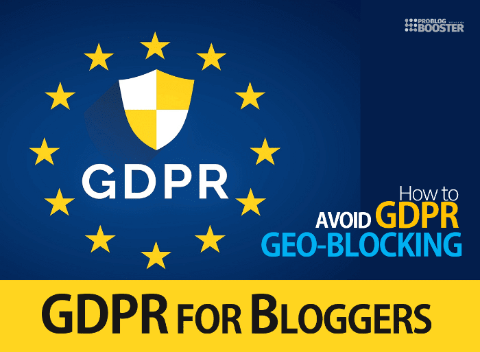 Avoid GDPR Geo-Blocking and GDPR for bloggers tips Avoid GDPR Geo-Blocking and GDPR for bloggers tips