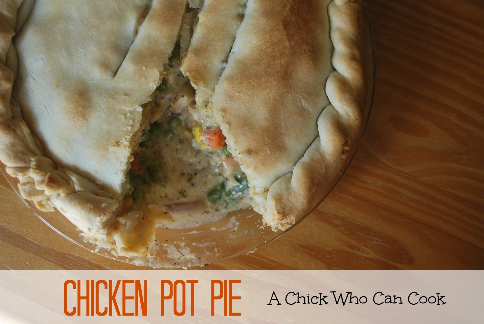 A Chick Who Can Cook Chicken Pot Pie
