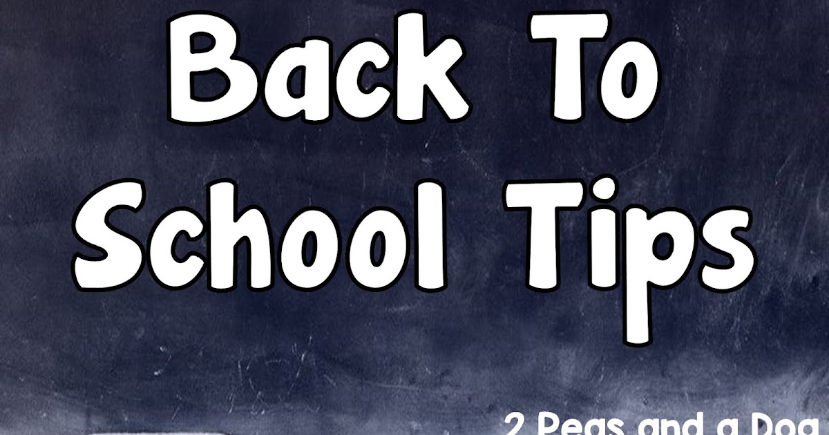 5 Back to School Tips For Teachers - 2 Peas and a Dog