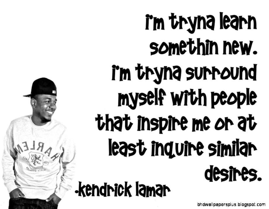 Kendrick Lamar Quotes  Quote Addicts