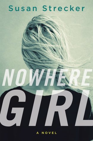 Review: Nowhere Girl By Susan Strecker