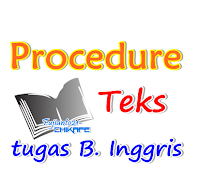 procedure text bahasa inggris