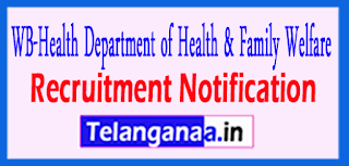 West Bengal State Health Family Welfare Department Recruitment Notification 2017 Last Date 20-06-2017 West Bengal State Health Family Welfare Department Recruitment Notification 2017 Last Date 20-06-2017