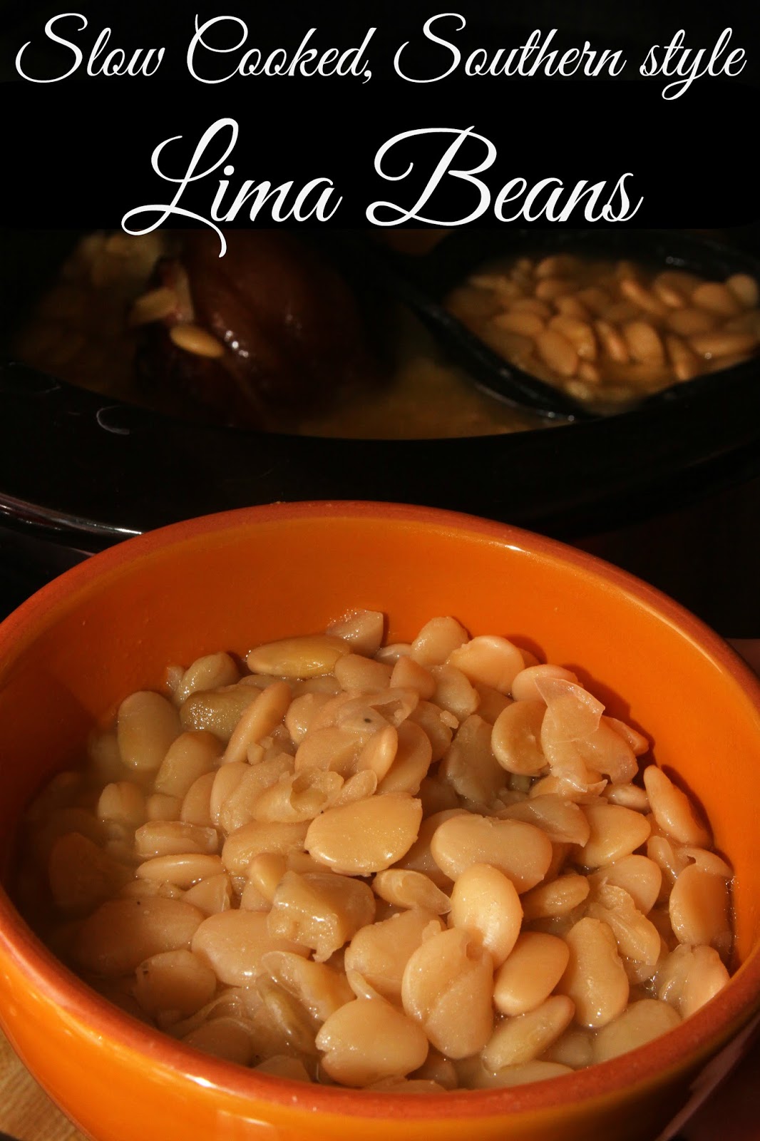 For the Love of Food: Daddy's Slow Cooked Southern Lima Beans