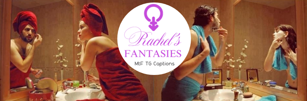 Rachel's fantasies