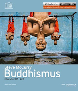 Steve McCurry: Buddhismus. Fotografien 1985 - 2013
