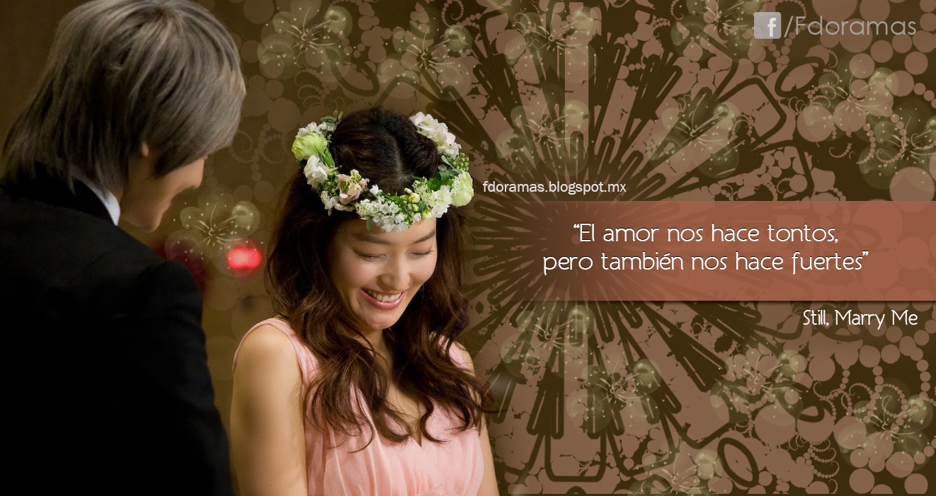 Frases de Doramas: Still, Marry Me
