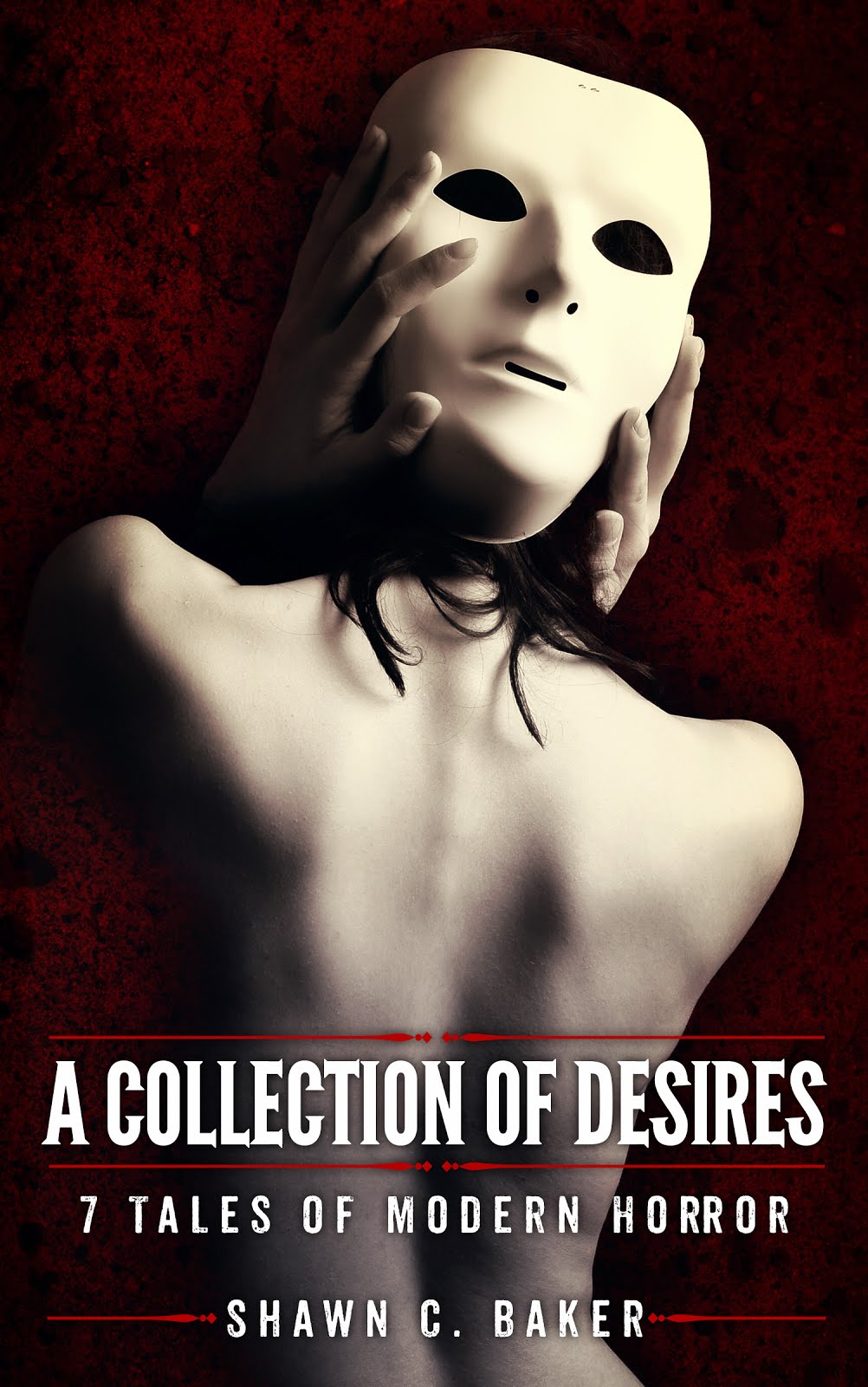 A Collection of Desires: 7 Tales of Modern Horror