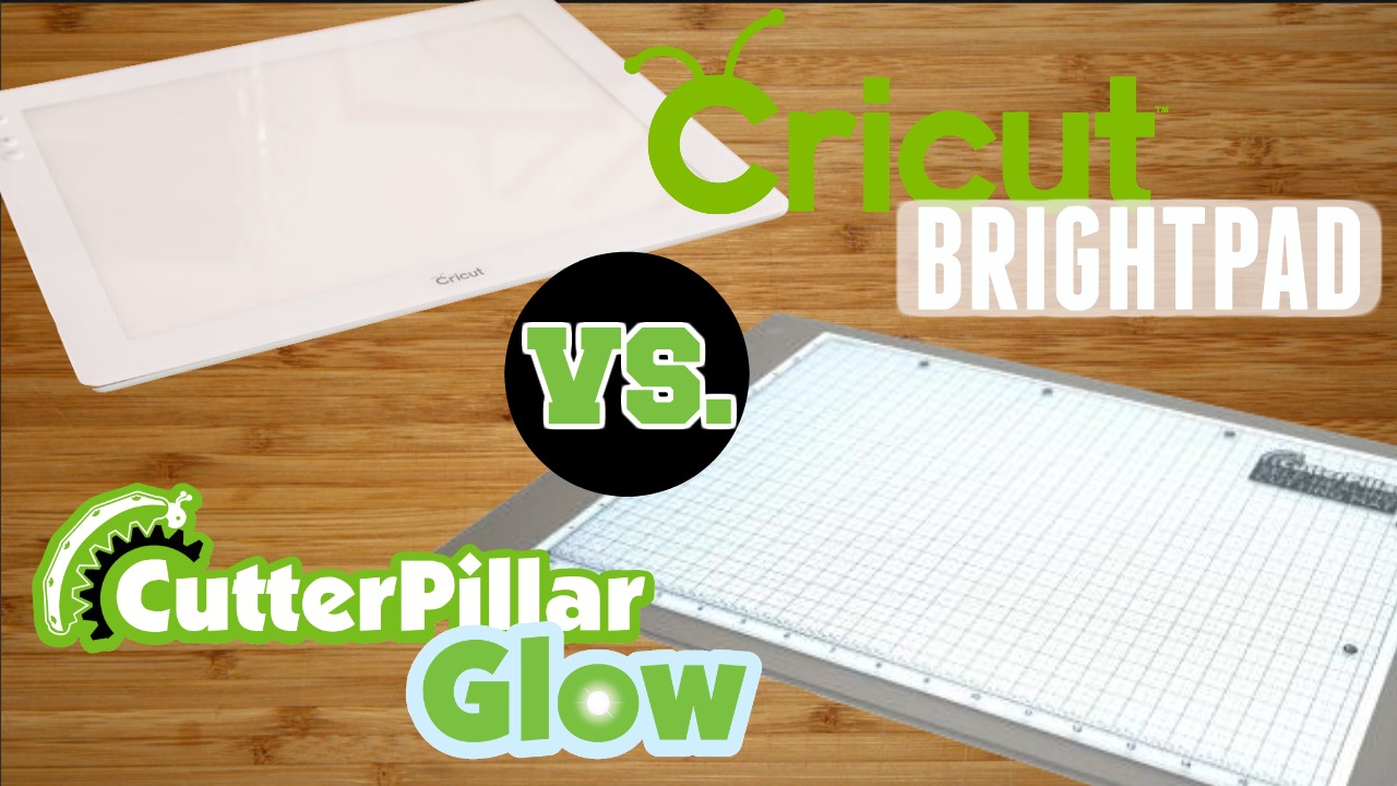 Cricut BrightPad - Overview and Basics 