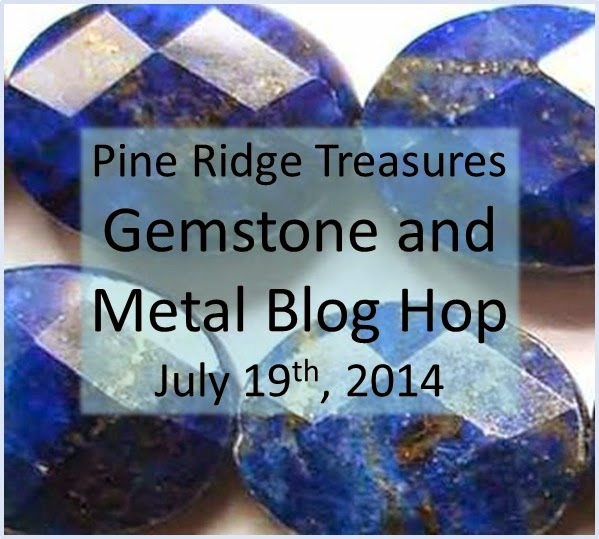 Gemstone & Metal Blog Hop July 19, 2014