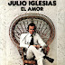 JULIO IGLESIAS - EL AMOR - 1975 ( RESUBIDO )