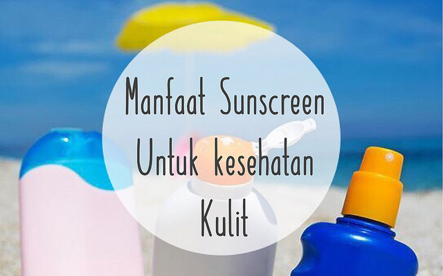 Manfaat sunscreen