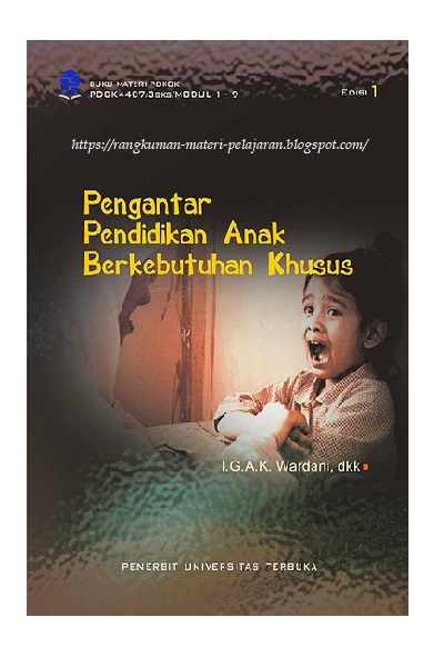 Rangkuman Modul Ut Pengantar Pendidikan Abk Pdgk4407 Modul 1 9 Lengkap Update Pendidikan