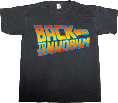 back to the future movie nwobhm heavy heavy metal rock classics t-shirt ephemeral-t-shirts
