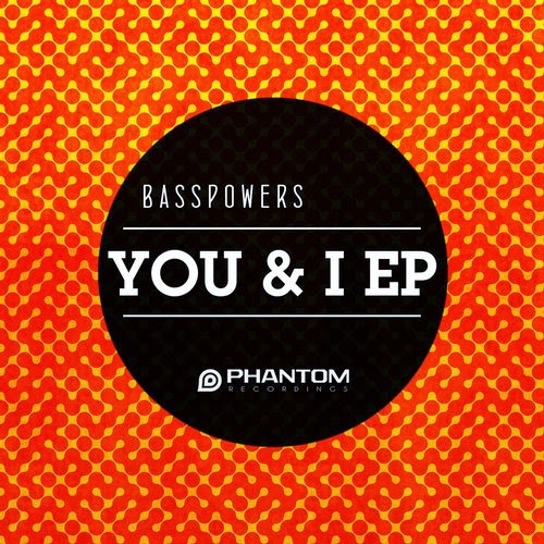 Basspowers - You & I (Bexwell Remix)