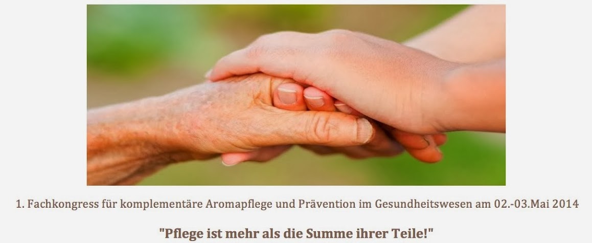1. Fachkongress für komplementäre Aromapflege und Prävention im
