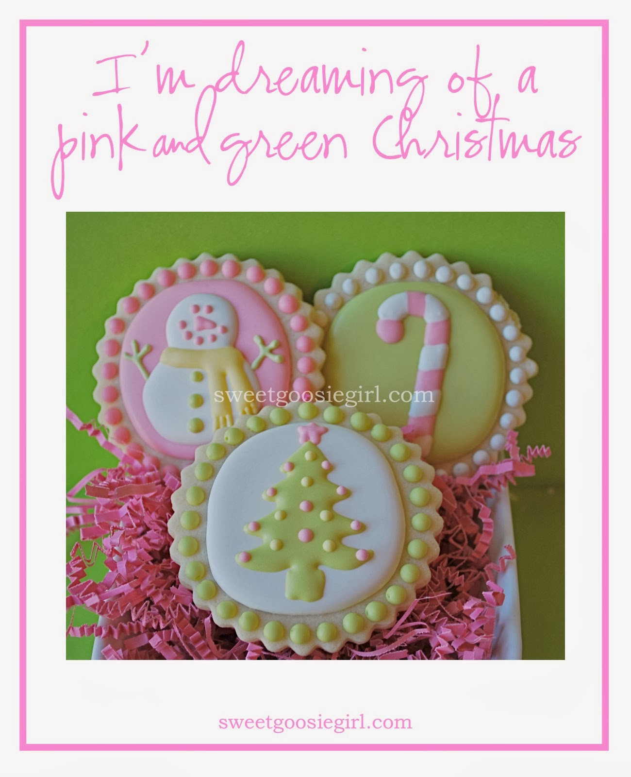 Sweet Goosie Girl Pink & Green Christmas Cookies