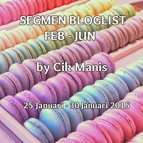 ❤  Segmen Bloglist Februari - Jun by Cik Manis ❤