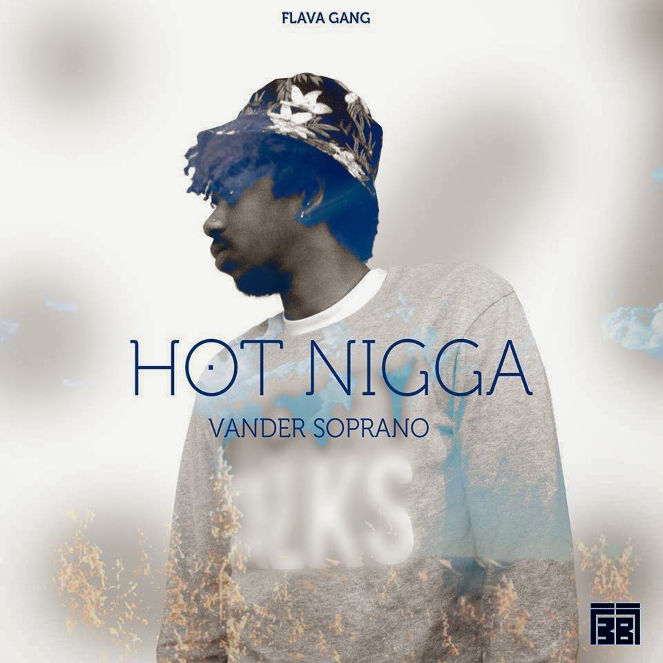 Vander Soprano - Hot Nigga
