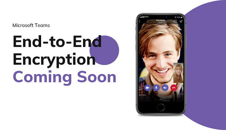 End-to-end encryption coming soon to Microsoft Teams; making the VoIP calls more secure