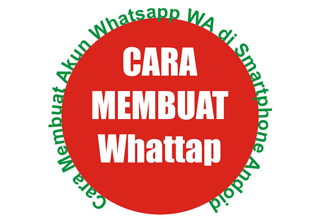 Cara Membuat WA Whatsapp di Smartphone Andoid Gambar Cara Membuat WA Whatsapp