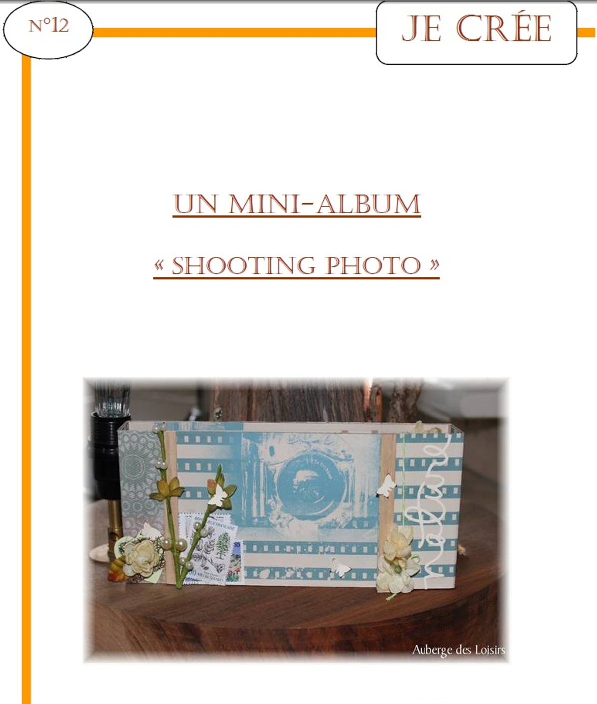 http://www.aubergedesloisirs.com/fiches-creatives/1041-fiche-je-cree-n12-mini-album-shooting-photo.html