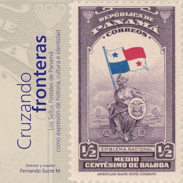 Actualidad Filatélica PANAMÁ SU HISTORIA A TRAVÉS DE LOS SELLOS DE