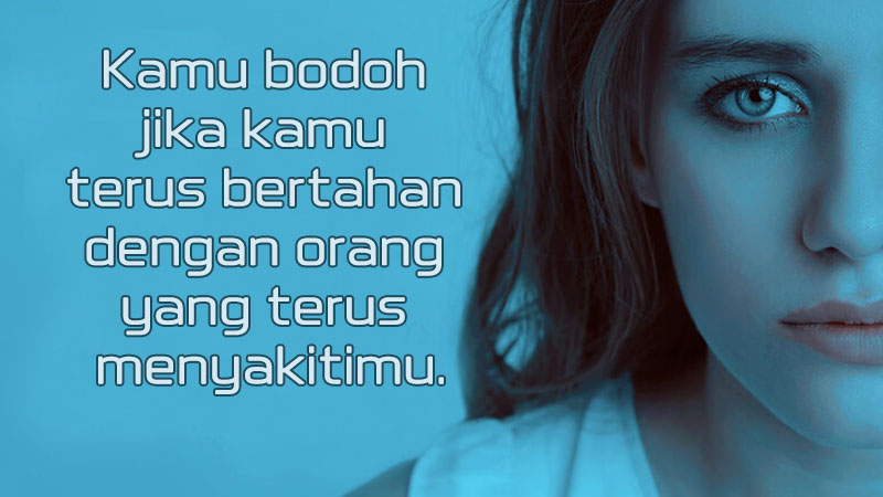 Kata Kata Sindiran Buat Mantan Yang Menyakiti Kita / Terkadang