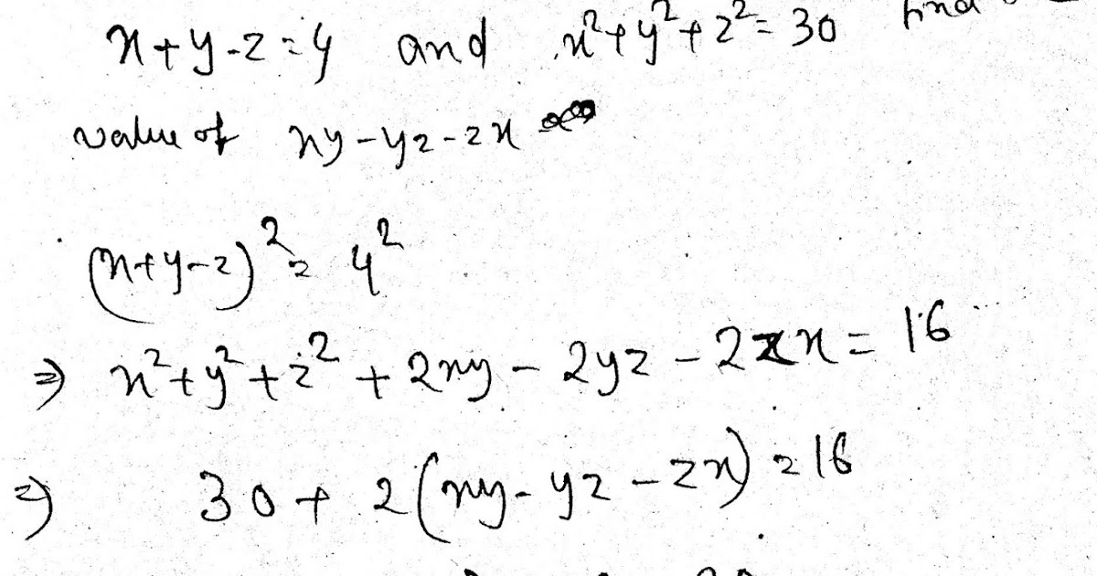 Update ANS Find the value of xyyzzx where x+yz=4 and x^2+y^2+z^2=30
