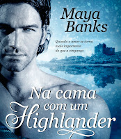 http://efeitodoslivros.blogspot.pt/2013/02/na-cama-com-um-highlander-de-maya-banks.html
